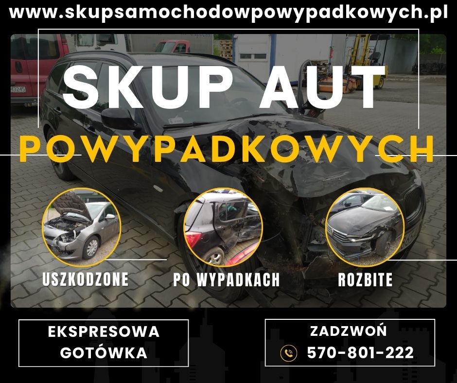 Skup aut powypadkowych i uszkodzonych - szybka sprzedaż